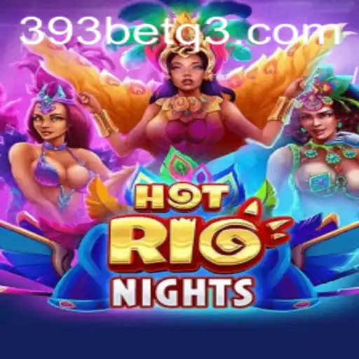 Descubra o Fascinante Mundo de HotRioNights no 393bet.com